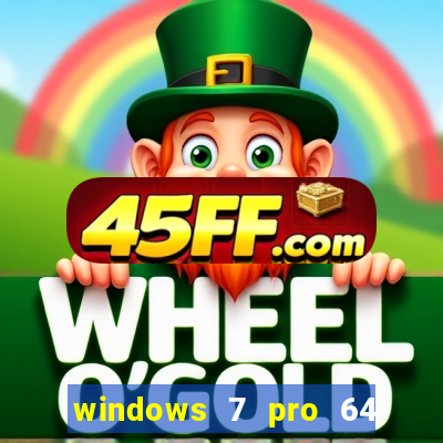 windows 7 pro 64 bits iso download